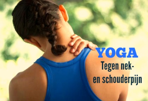Yoga tegen nek en schouderpijn